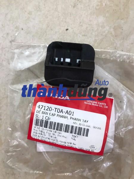 ĐẾ BÀN ĐẠP CHÂN PHANH XE HONDA CRV 2013 | 47120-T0A-A01