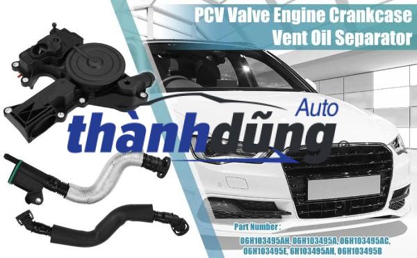 VAN TÁCH NHỚT PCV AUDI A3 2009-2013 | 06H103495AB - Ảnh 6